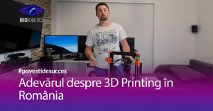 Studiu de caz 3D Makers România