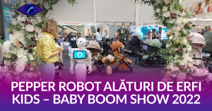 Studiu de caz: Pepper Robot alături de ERFI Kids – Baby Boom Show 2022