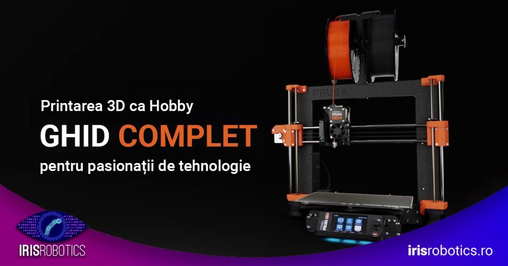 Printarea 3D ca Hobby: Ghid complet pentru pasionații de tehnologie 1